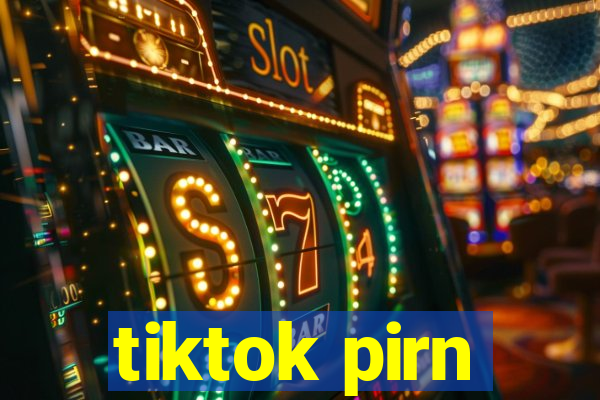 tiktok pirn